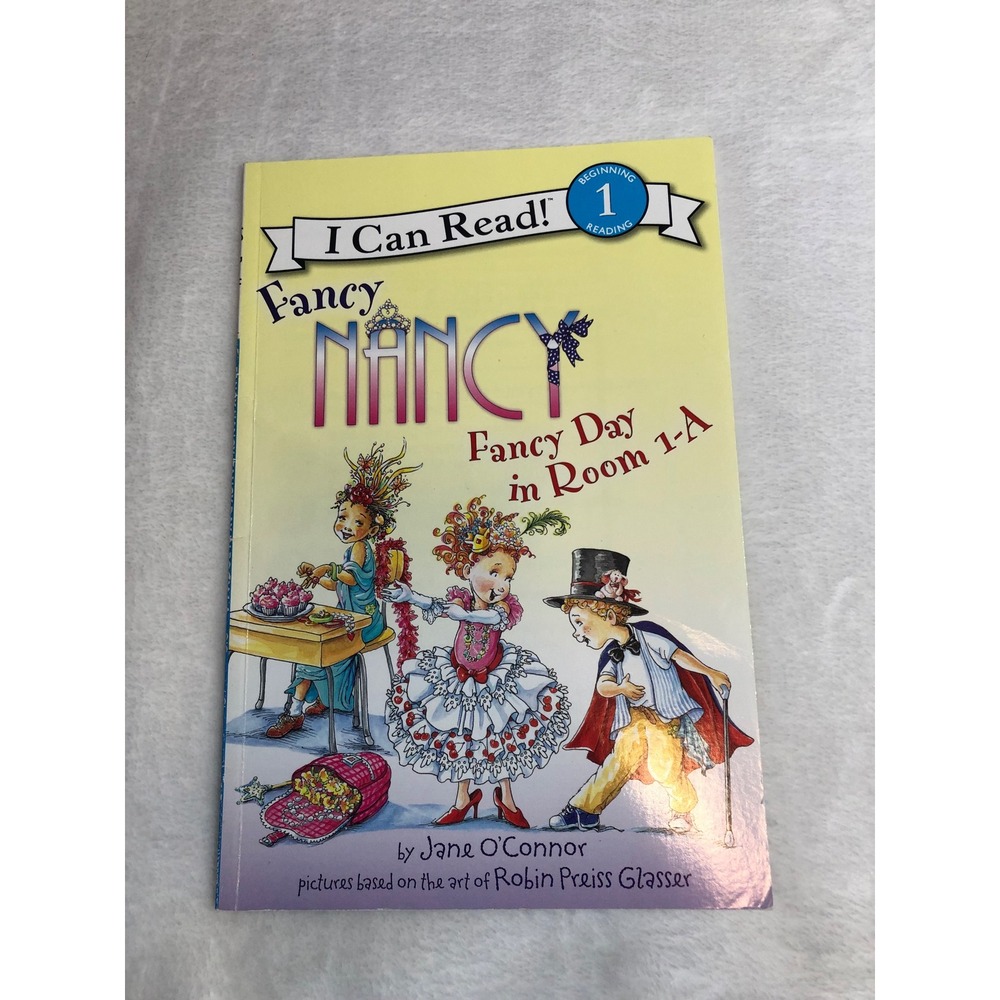 Fancy Nancy Fancy Day in Room 1-A Childrens Book Jane O'Connor Level 1 Reader